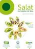 Salat. Konzepte mit Biss. Das Label Snacksalat setzt neue Impulse. Süßer Premium-Salat mit Biss. Das attraktive Salatbouque