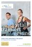 vital trainiert gesund Medical Fitness Rheinfelden & Therapiebad Ein Training für Ihre Gesundheit Das Ambulante Zentrum der Reha Rheinfelden