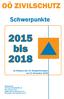 2015 bis 2018 OÖ ZIVILSCHUTZ. Schwerpunkte. Im Rahmen des 32. Delegiertentages am 13. November 2018