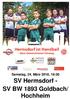 Samstag, 24. März 2018, 19:30. SV Hermsdorf SV BW 1893 Goldbach/ Hochheim