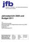 Jahresbericht 2009 und Budget 2011