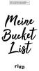 des Titels»Meine Bucket List«( ) 2018 by riva Verlag, Münchner Verlagsgruppe GmbH, München Nähere Informationen unter: