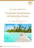 Tropische Inselträume im Indischen Ozean
