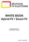 WHITE BOOK Hybrid-TV / Smart-TV. Arbeitsgruppe Smart-TV der Deutschen TV-Plattform