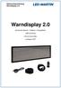 Warndisplay 2.0. Gebrauchsanweisung Warndisplay 2.0. optimiertes Gewicht / Helligkeit / Anzeigefläche. USB-Anschluss. Lithium-Ionen-Akku