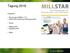 Tagung Das Gesamtsystem für Schweizer Mehl- und Futtermühlen. Programm: Neuerungen MillStar 7.18 Stand Harmonisierung Zahlungsverkehr.