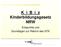 K i B i z Kinderbildungsgesetz NRW. Eckpunkte und Grundlagen zur Reform des GTK