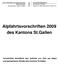 Alpfahrtsvorschriften 2009 des Kantons St.Gallen. Vorschriften betreffend den Auftrieb von Vieh auf Alpen und gemeinsame Weiden des Kantons St.