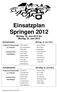 Einsatzplan Springen 2012 Montag, 18. Juni 2012 bis Montag, 25. Juni 2012