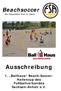 Beachsoccer. der besondere Kick im Sand. Ausschreibung. 1. Ballhaus Beach-Soccer- Hallencup des Fußballverbandes Sachsen-Anhalt e.v.