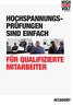 HOCHSPANNUNGS- PRÜFUNGEN SIND EINFACH FÜR QUALIFIZIERTE MITARBEITER