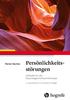 Persönlichkeitsstörungen. Rainer Sachse. Leitfaden für die Psychologische Psychotherapie. 3., aktualisierte und erweiterte Auflage