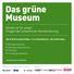 Das grüne Museum. Nichts ist für ewig? Fragen der präventiven Konservierung Frankfurt/Main Berlin