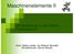 Maschinenelemente II. Die Einführung in das Online- Testatssystem. Autor: Stefan Laader, Jan Rieland, Benedikt Schultebraucks, Dennis Stracke