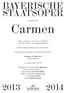 BAYERISCHE STAATSOPER Georges Bizet. Carmen. Opéra comique in drei Akten (4 Bildern) nach der Novelle von Prosper Mérimée