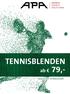 TENNISBLENDEN. ab 79,- Nettopreise EUR für Wiederverkäufer
