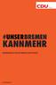 #UNSERBREMEN KANNMEHR WAHLPROGRAMM 2019 DER CDU BREMEN IN LEICHTER SPRACHE.
