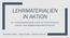 LEHRMATERIALIEN IN AKTION