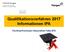 Qualifikationsverfahren 2017 Informationen IPA. Fachfrau/Fachmann Gesundheit FaGe EFZ