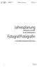 Jahresplanung. Fotograf/Fotografin. Schulinternes Curriculum für den Ausbildungsberuf. an der Wilhelm Wagenfeld Schule Bremen