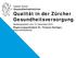 Kanton Zürich Gesundheitsdirektion Qualität in der Zürcher Gesundheitsversorgung