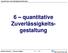 6 quantitative Zuverlässigkeitsgestaltung