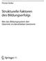 Florian Keller. Strukturelle Faktoren. des Bildungserfolgs. Wie das Bildungssystem den. Übertritt ins Berufsleben bestimmt.