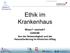 Wie man Ethik in einem Krankenhaus versteht