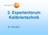 2. Expertenforum Kalibriertechnik. M. Schaller