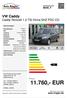 11.760,- EUR. VW Caddy Caddy Roncalli 1.2 TSI Klima SHZ PDC CD. auto-ringler.de. Preis: Auto Ringler Service GmbH Hartkirchner Str.