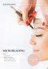 MICROBLADING. Wochenendkurs 64 MICROBLADING INHALTE: Praxisnahes Lernen. Begrenzte Teilnehmerzahl. Unterricht bei Professional Artists