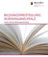 BILDUNGSFREISTELLUNG IN RHEINLAND-PFALZ. Gesetz und Durchführungsverordnung
