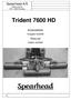 Spearhead A/S Merkurvej 45 DK 6000 Kolding. Trident 7600 HD. Ersatzteilliste. Ausgabe 03/2008. Parts list. Edition 03/2008.