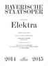 Richard Strauss Elektra. Tragödie in einem Aufzug. Libretto von Hugo von Hofmannsthal. Donnerstag, 21. Mai 2015 Nationaltheater