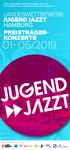 01 05/2019 LANDESWETTBEWERB JUGEND JAZZT PREISTRÄGER- KONZERTE DER LANDESWETTBEWERB JUGEND JAZZT IST EIN PROJEKT DES LANDESMUSIKRATS HAMBURG E. V.