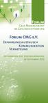 Forum. Forum CMG e.v. Erfahrungsaustausch Kommunikation Vernetzung. Case Management im Gesundheitswesen