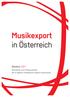 Musikexport. in Österreich. Überblick Aktivitäten und Förderschienen der im Bereich Musikexport tätigen Institutionen
