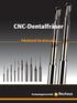 CNC-Dentalfräser PRODUKTKATALOG. Technologievertrieb