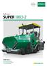 Radfertiger SUPER SUPER Max. Einbaubreite 8,0 m Max. Einbaukapazität 700 t/h Transportbreite 2,55 m