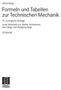 Formeln und Tabellen zur Technischen Mechanik