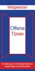 Wegweiser. Offene Türen. für Menschen mit Suchtproblemen, Angehörige und Interessierte