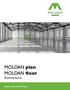 DREIDESIGN.com - Fotolia.com. MOLDAN plan MOLDAN floor Bodensysteme. Bauen auf sicherer Basis.