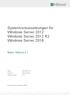 Systemvoraussetzungen für Windows Server 2012 Windows Server 2012 R2 Windows Server 2016