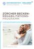 ZÜRCHER BECKEN- REHABILITATIONS- PROGRAMM