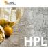 HPL Eine Erfolgsgeschichte. HPL Das Oberflächenmaterial