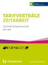 TARIFVERTRÄGE ZEITARBEIT. igz-dgb-tarifgemeinschaft BOLDER BRIGHTER BETTER