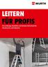 LEITERN FÜR PROFIS. Zuverlässige Qualität und höchste Sicherheit für Handwerk und Industrie LEITERN FÜR PROFIS