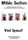 Wilde Socken. Viel Spass!ß. Idee und Umsetzung: Katy Gellweiler. Einfache Handpuppen aus Socken in 3 grundsätzlichen Varianten zum nachbasteln.