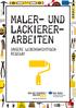 Maler- und Lackiererarbeiten. Unsere Lebenswichtigen Regeln!