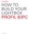 // Profil 80PC HOW TO BUILD YOUR LIGHTBOX PROFIL 80PC